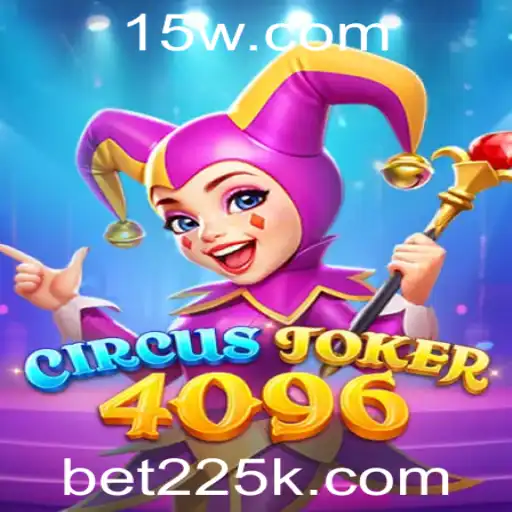 Conheça o Avesso Desafio do CircusJoker4096 com Elementos de bet225