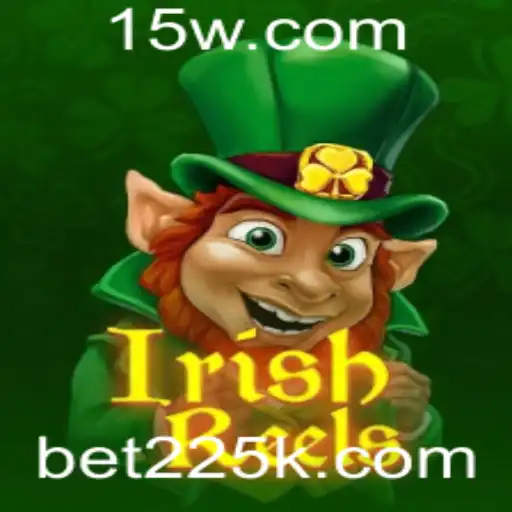 Descubra o Fascinante Mundo de IrishReels com bet225